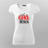 Just a Girl Who Loves Jesus - Women's Faith Tee