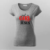 Just a Girl Who Loves Jesus - Women's Faith Tee