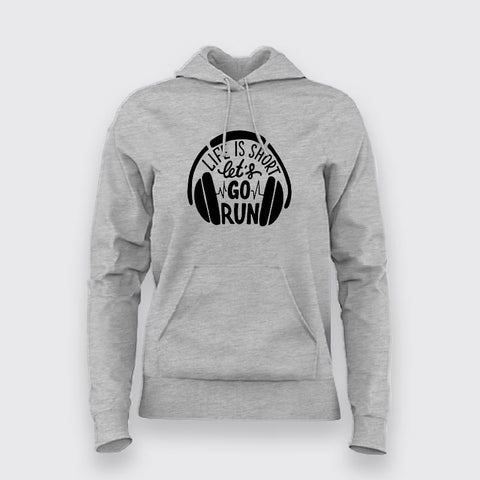 Let's Go Run With Headphones Hoodies For Women