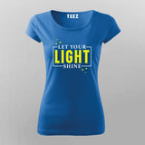 Let Your Light Shine - Inspirational Women's Tee