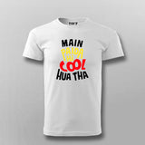 Main Paida Hi Cool Hua Tha Tee - Fun Desi Wear by Teez