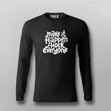 Make It Happen, Shock Everyone T-shirt For Men