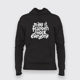 Make It Happen, Shock Everyone T-Shirt For Women