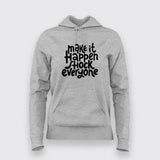 Make It Happen, Shock Everyone T-Shirt For Women