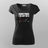 Math Teacher - Sometimes I go off on a tangent T-Shirt For Women