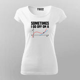 Math Teacher - Sometimes I go off on a tangent T-Shirt For Women