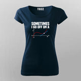 Math Teacher - Sometimes I go off on a tangent T-Shirt For Women