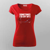 Math Teacher - Sometimes I go off on a tangent T-Shirt For Women