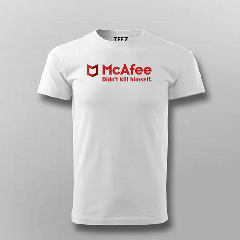McAfee Didn't Kill Himself Tee - Bold Statement Wear by Teez