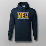 Me Vs Me  I Am My Own Competition Hoodies For Men