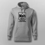 Meh The Element Of Indifference Hoodies For Men