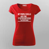 My people skills are fine T-Shirt For Women