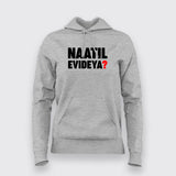 Naatil Evideya Essential Hoodies For Women