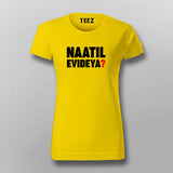 Naatil Evideya Women Tee - Essential Kerala Style by Teez