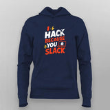 Hack Because You Slack Hoodie for Women – Hacker Mode Activated