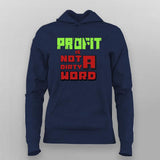 Profit Is Not a Dirty Word Hoodie for Women – Hustle Mindset Tee