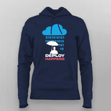 Deploy Happens Hoodie for Women – Dev Life Edition
