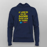 It Worked in My Docker – Hoodie  For Women