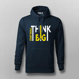 Start Small Think Big Hoodie For Men – Entrepreneur Hustle
