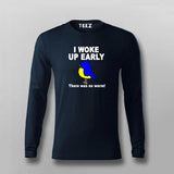 I Woke Up Early No Worm T-shirt For Men