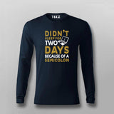 Didn’t Sleep For Days Semicolon T-shirt For Men