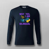Why Yes I Am Bilingual T-shirt For Men