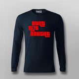 Built Not Bought T-Shirt for Men – Code It. Don’t Copy It.