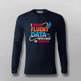 Fluent in Data and Sarcasm T-Shirt For Men – Analyst’s Default Mode