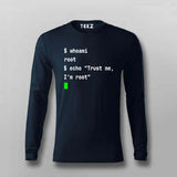 Trust Me, I’m Root T-Shirt For Men – Hello World