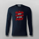 Meetings Are My Skillset T-Shirt for Men – Corporate Life Humor