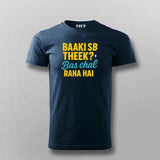 Baaki Sab Theek Funny Hindi T-shirt For Men