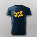 Allergic to Meetings T-Shirt for Men – Funny IT Workwear