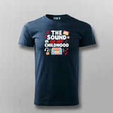 The Sound of My Childhood T-shirt For Men