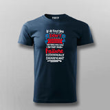 If at First You Don’t Succeed, Call It Experiment T- shirt For Men