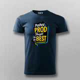 Pushed to Prod T-Shirt For Men – Prayed for the Best Edition