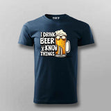 I Drink Beer T-Shirt for Men – Funny Tee Online India