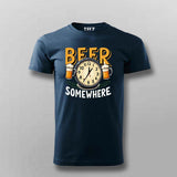 Beer Somewhere T-Shirt for Men – Funny Tee Online India