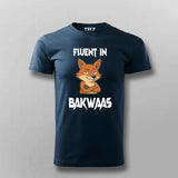Fluent In Bakwaas Attitude T-shirt For Men