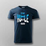Stay Hustle T-Shirt for Men – Humble Wear Online India