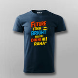Future Bright Funny Hindi Slogan T-shirt For Men