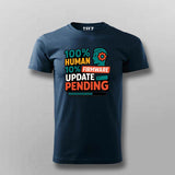 Firmware Update Pending T-Shirt For Men – For Buggy Humans
