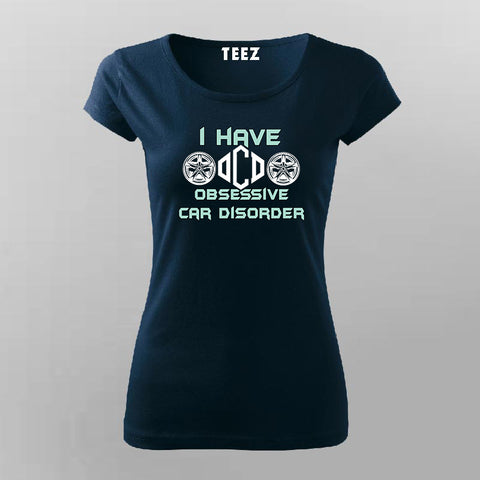 OCD Obsessive Car Disorder T-shirt For Women