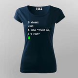 Trust Me, I’m Root T-Shirt For Women – Hello World