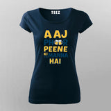 Aaj Phir Peene Ki Tamanna Hai T-Shirt – Funny Beer Quote Tee for Women