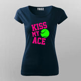 Kiss My Ace T-Shirt for Women Tennis Fan Style