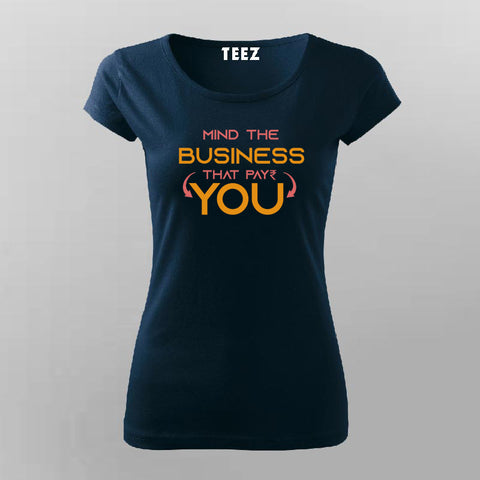 Mind the Business T-Shirt for Women – Online India