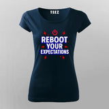 Reboot Your Expectations T-Shirt for Women – Power Up Your IT Mood