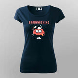 Brainwashing Science T-Shirt For Women - Funny & Smart Geek Tee