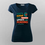 Firmware Update Pending T-Shirt For Women – For Buggy Humans