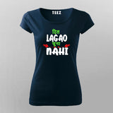 Dil Lagao Chuna Nahi Quote T-shirt For Women